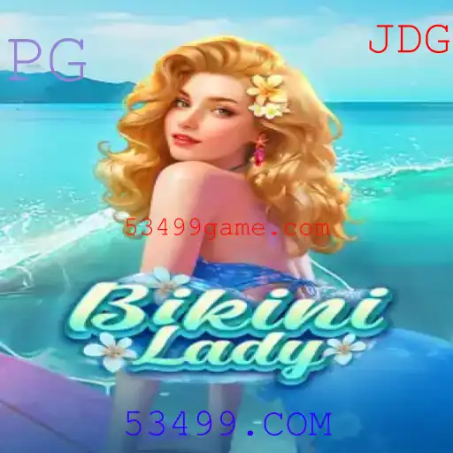 BikiniLady: Mergulhe em Um Mundo de Diversão e Estratégia com 53499.COM